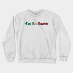 East Los Angeles Mexican Crewneck Sweatshirt